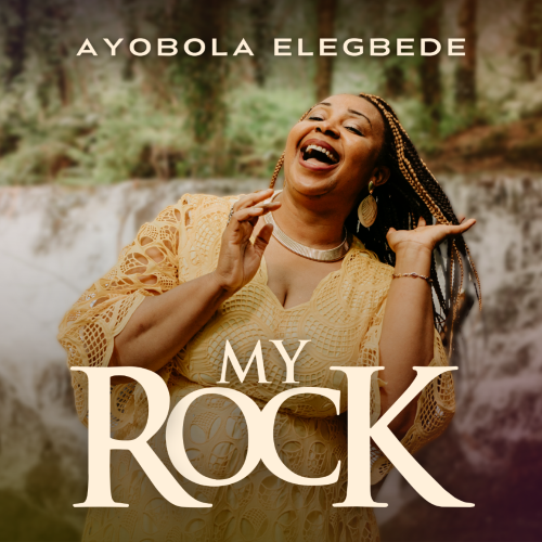 MY ROCK from Ayobola Elegbede